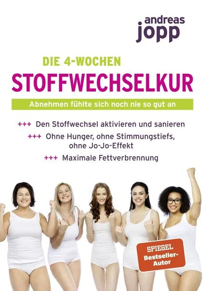 Die 4-Wochen Stoffwechselkur von Andreas Jopp – Ratgeber zum gesunden Abnehmen, Stoffwechsel aktivieren und Fettverbrennung fördern.