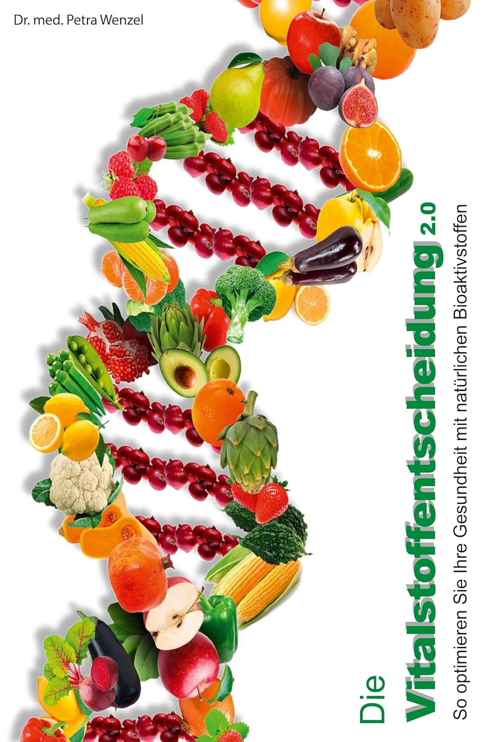 Die Vitalstoffentscheidung 2.0 von Dr. med. Petra Wenzel – Buchcover über Vitamine, Mineralstoffe und Bioaktivstoffe