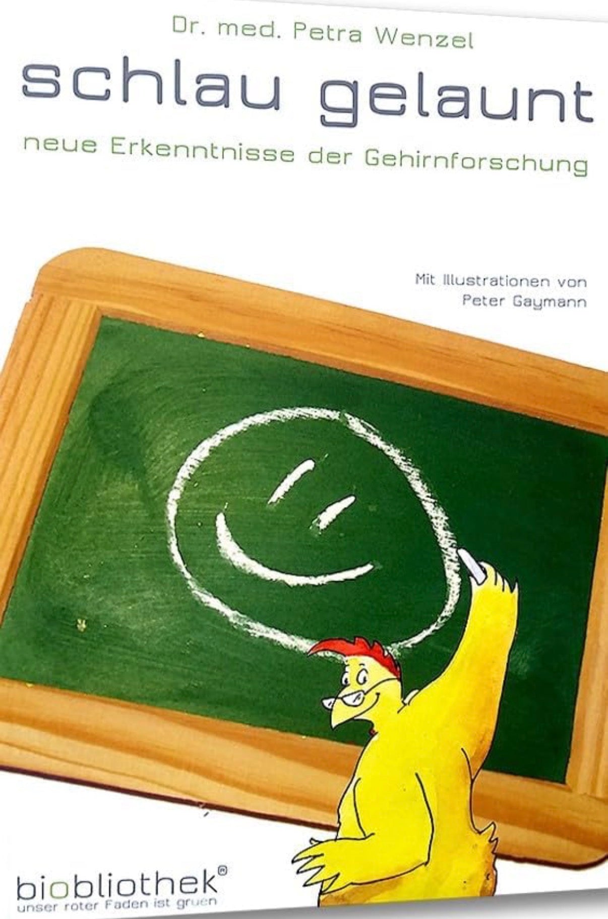 Schlau gelaunt, Dr. Petra Wenzel, mentale Gesundheit, Gehirnforschung, Wohlbefinden und Stimmung.